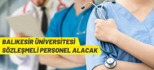 BALIKESİR ÜNİVERSİTESİ 15 PERSONEL ALACAK