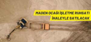 MADEN OCAĞI İŞLETME RUHSATI SATILACAK