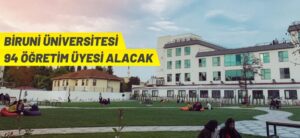 Biruni Üniversitesi 94 Öğretim Üyesi alacak 