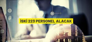 İSKİ 223 Sözleşmeli Personel alacak