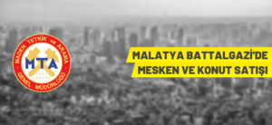 MALATYA BATTALGAZİ’DE MESKEN VE KONUT SATIŞI