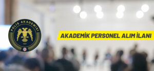 AKADEMİK PERSONEL ALIM İLANI