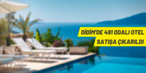 DİDİM’DE 491 ODALI OTEL SATIŞA ÇIKARILDI