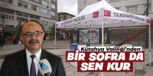 Haydi Kütahya! Depremzedeler için; “BİR SOFRA DA SEN KUR”