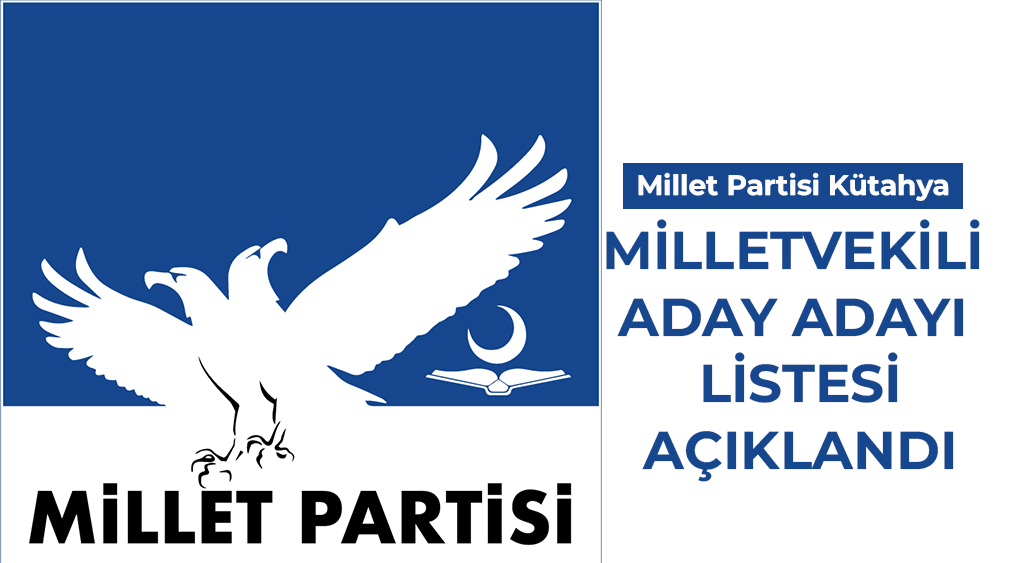 Millet Partisi milletvekili aday