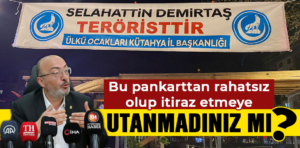 Önsay: “Kütahya’da bu pankarttan rahatsız olup itiraz etmeye utanmadınız mı?”