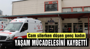 Kütahya’da cam silerken pencereden düşen kadın yaşam mücadelesini kaybetti