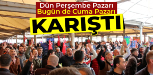 Kütahya’da dün Perşembe Pazarı, bugün de Cuma Pazarı karıştı