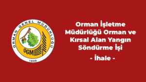 Orman İşletme Müdürlüğü İhale İlanı