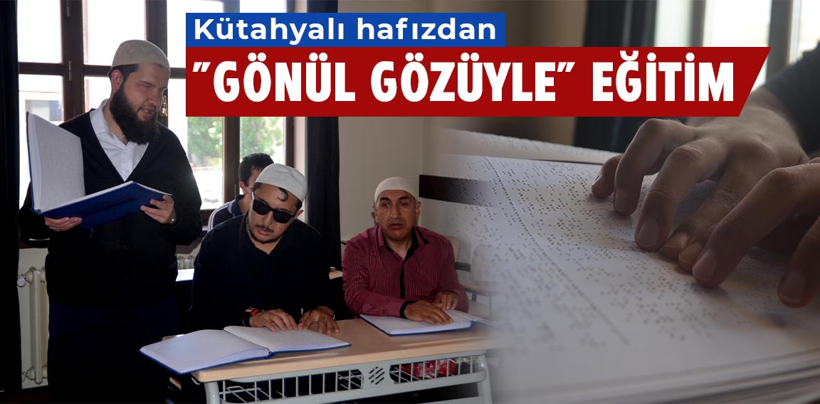 Kütahya’da, görme engelli hafız