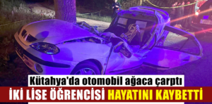 Kütahya’da trafik kazası 2 ölü, 1 yaralı