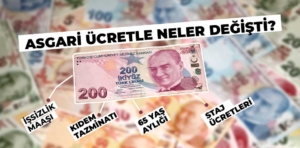 Asgari ücret artışıyla neler değişti ?