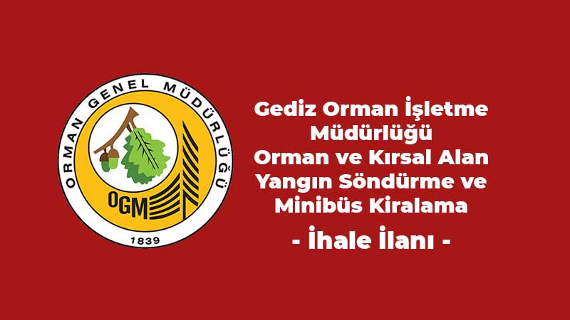 GEDİZ ORMAN İŞLETME MÜDÜRLÜĞÜ