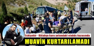 Eskişehir-Kütahya kara yolundaki yolcu otobüsü kazasında bir kişi öldü