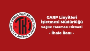 GARP Linyitleri İşletmesi Müdürlüğü Sağlık Taraması Hizmeti