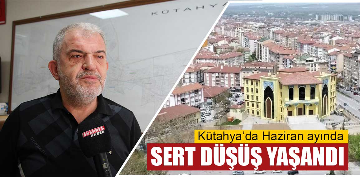 Kütahya’da Haziran ayında gayrimenkul