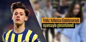 Arda Güler Galatasaraylı oyuncuyla görüntülendi