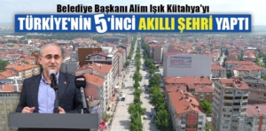 Kütahya, Türkiye’nin 5’inci akıllı şehri olmuş