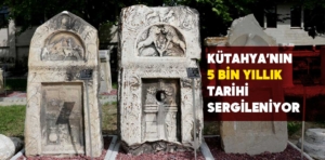 Kütahya’nın 5 bin yıllık tarihi üniversite müzesindeki eserlerle geleceğe taşınıyor