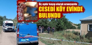 Kütahya’da üç ay önce kaybolmuştu, cesedi bulundu