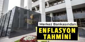 Merkez Bankası’ndan enflasyon raporu