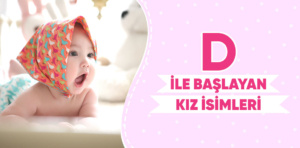 D İle Başlayan Kız İsimleri