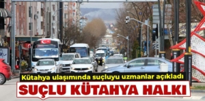 Kütahya ulaşımının röntgeni çekildi