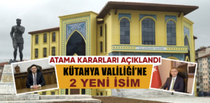 Kütahya’ya yeni vali yardımcıları atandı