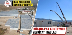 Kütahya’da olası bir deprem için binlerce konteyner depolanıyor