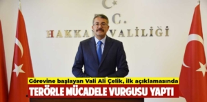 Hakkari Valisi Ali Çelik görevine başladı