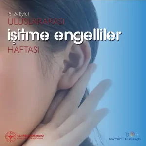 Kütahya’da 18-24 Eylül Uluslararası İşitme Engelliler Haftası