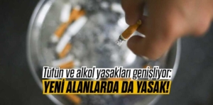 Tütün ve alkol yasakları genişliyor: Yeni alanlarda da yasak!