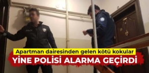 Kütahya’da daireden yayılan kötü kokular polisi yine alarma geçirdi