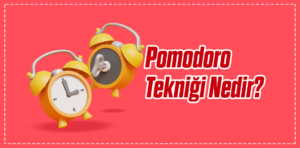 Pomodoro Tekniği Nedir?