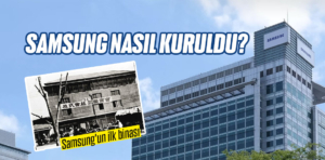 Samsung Nasıl Kuruldu?