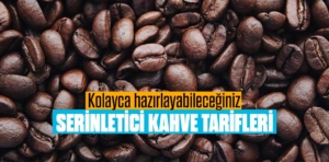 Kolayca hazırlayabileceğiniz serinletici kahve tarifleri