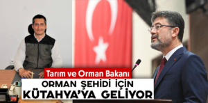 Tarım ve Orman Bakanı Yumaklı, Kütahya’ya geliyor