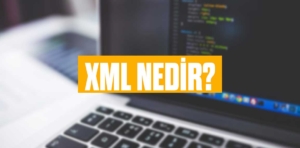 XML Nedir?