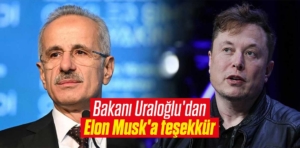 Bakan Uraloğlu’dan, Elon Musk’a teşekkür