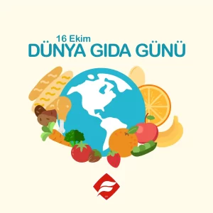 Dünya Gıda Günü : Gıda Güvencesi İçin Daha İyi Gelecek