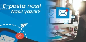 E-posta Nasıl Yazılır?