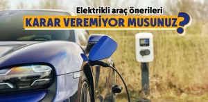 Elektrikli araç önerileri