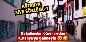 Kütahya Şive Sözlüğü-1