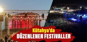 Kütahya’da düzenlenen festivaller