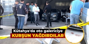 Kütahya’da oto galericiye silahlı saldırı