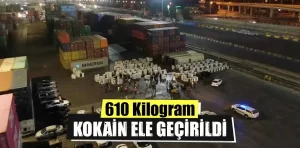 Mersin’de 610 kilogram kokain ele geçirildi