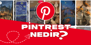 Pinterest nedir ve nasıl kullanılır?