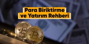 Para Biriktirme ve Yatırım Rehberi