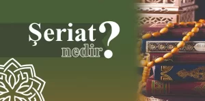 Şeriat nedir?