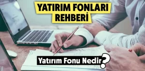 Yatırım Fonları Rehberi – Yatırım Fonu Nedir?